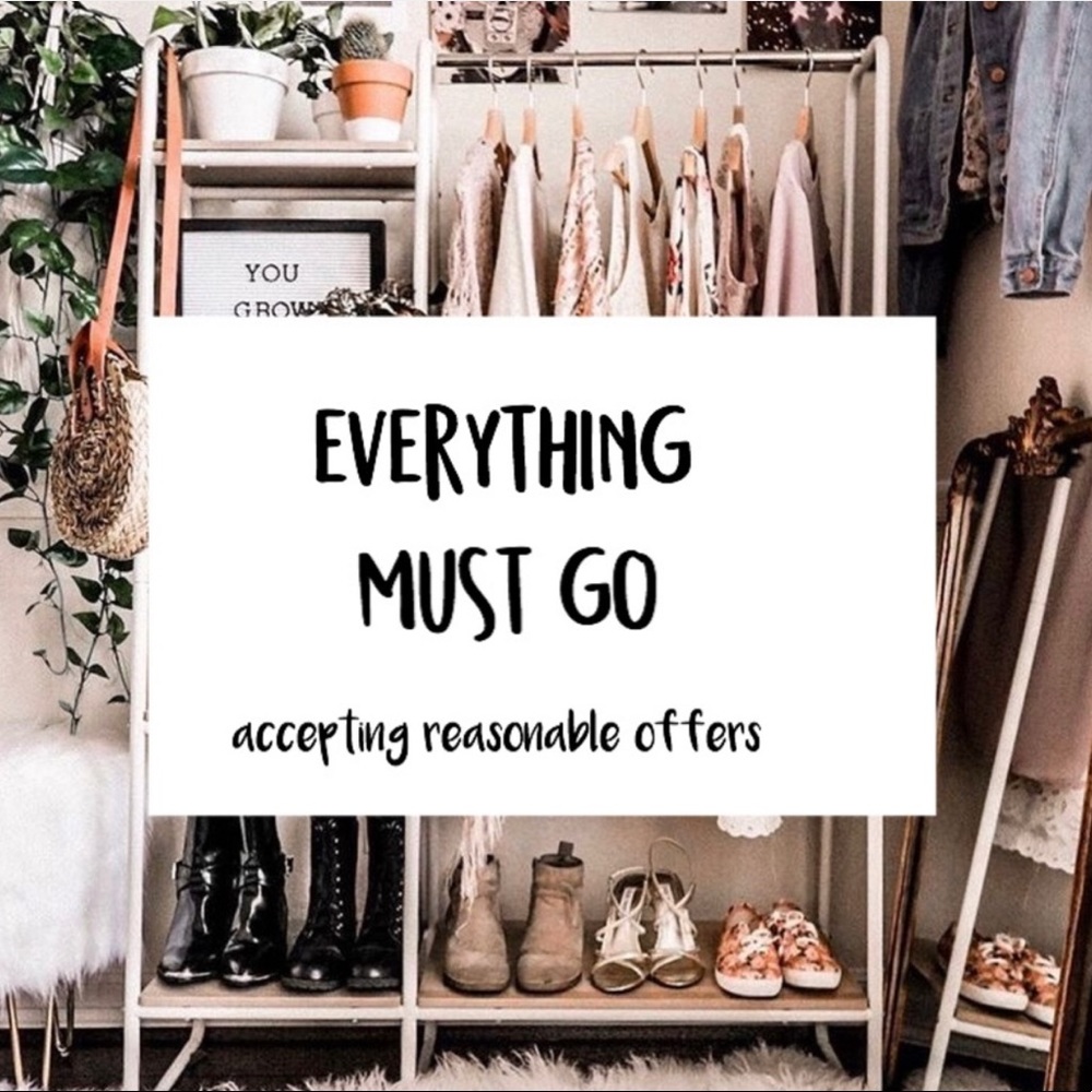 EVERYTHING MUST GO !!!